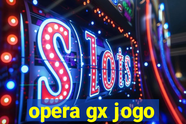 opera gx jogo